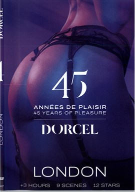 Rent 45 Years of Pleasure: Dorcel London (Londres) DVD