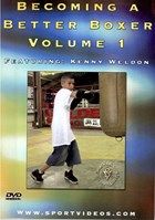 Becoming a Better Boxer Vol 1 by Kenny Weldon