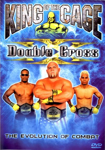 Rent King of the Cage 16: Double Cross DVD