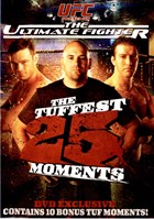 Ultimate Fighter: The Tuffest 25 Moments