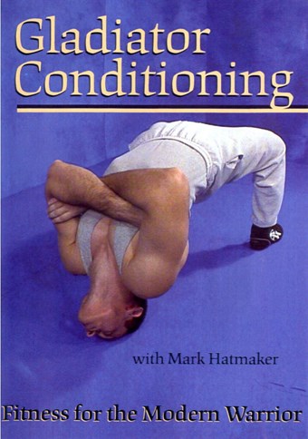 Rent Gladiator Conditioning by Mark Hatmaker DVD