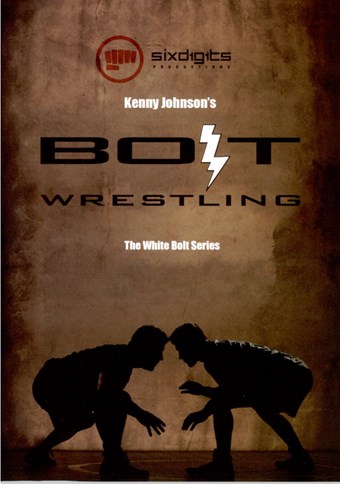 Rent BOLT Wrestling Series by Kenny Johnson DVD