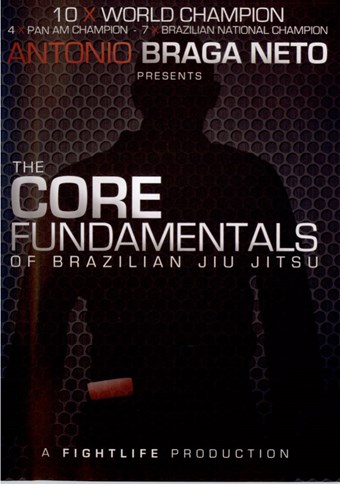 Rent Core Fundamentals of BJJ with Antonio Braga Neto DVD