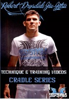 Robert Drysdale Jiu-Jitsu: Cradle Series