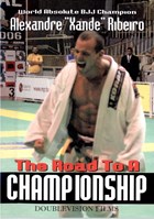 Road to a Championship with Xande Ribeiro, The