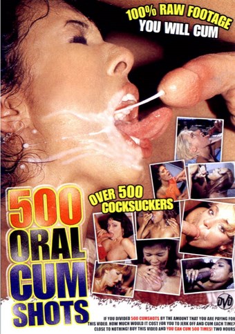 Rent 500 Oral Cum Shots DVD
