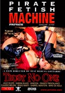 Pirate Fetish Machine: Trust No One